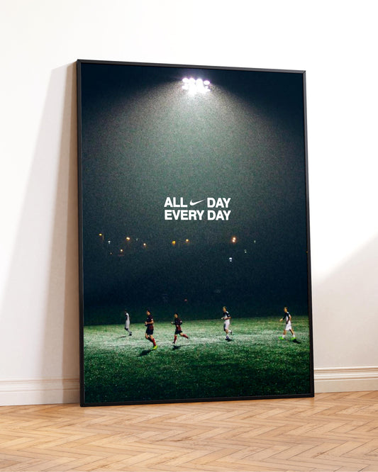 All Day Every Day. Poster Print
